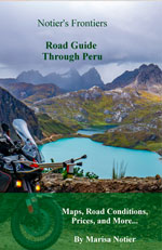 Notier's Frontiers Road Guide Through Peru: Maps, Road Conditions, Prices, and More...